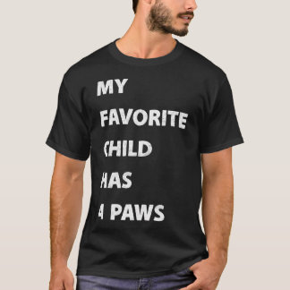 Camiseta My Favorite Child Has 4 Paws