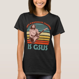 Camiseta My Favorite Chord Is Gsus Jesus Guitarist Guitar V