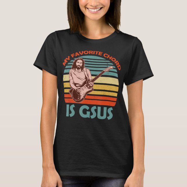 Camiseta My Favorite Chord Is Gsus Jesus Guitarist Guitar V (Frente)