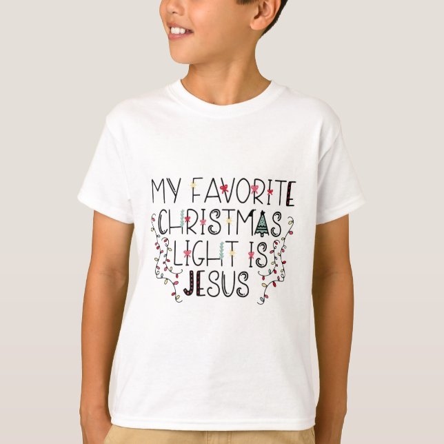 Camiseta My Favorite Christmas Light Is Jesus  (Frente)