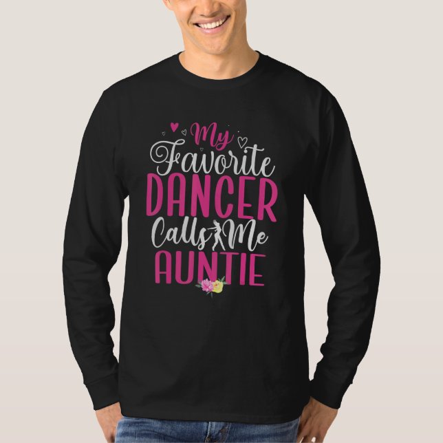 Camiseta My Favorite Dancer calls me Aunt Cute (Frente)