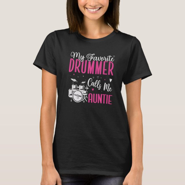 Camiseta My Favorite Drummer calls me Aunt Cute (Frente)