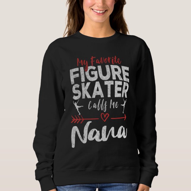 Camiseta My Favorite Figure Skater Calls Me Nana Ice Skatin (Frente)
