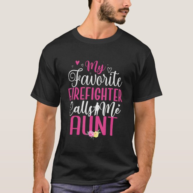 Camiseta My Favorite Firefighter calls me Aunt Cute (Frente)