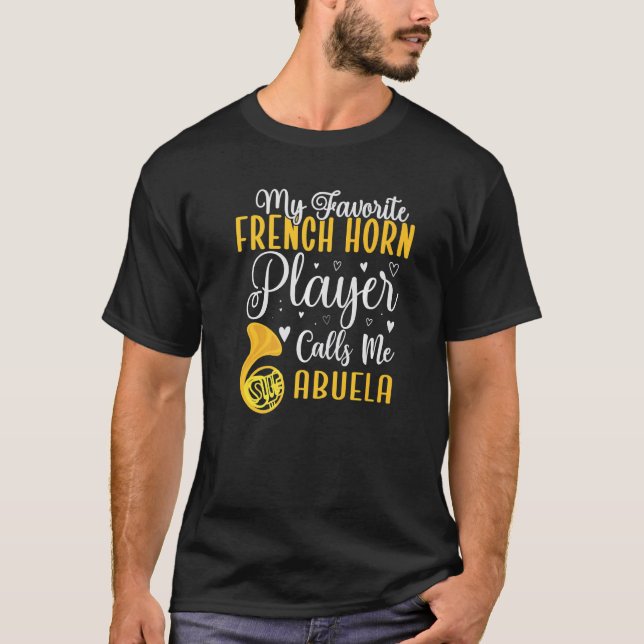 Camiseta My Favorite French Horn player calls me Abuela Cut (Frente)