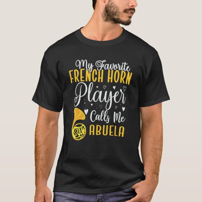 Camiseta My Favorite French Horn player calls me Abuela Cut (Frente)