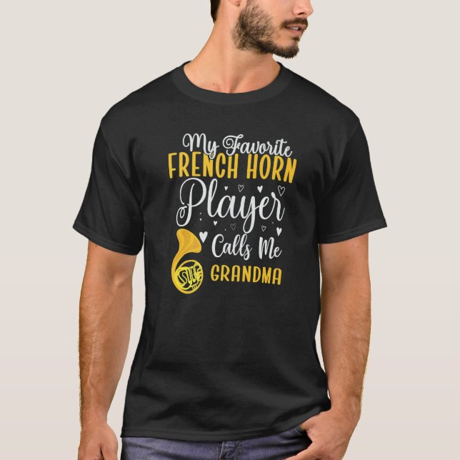 Camiseta My Favorite French Horn player calls me Grandma Cu (Frente)