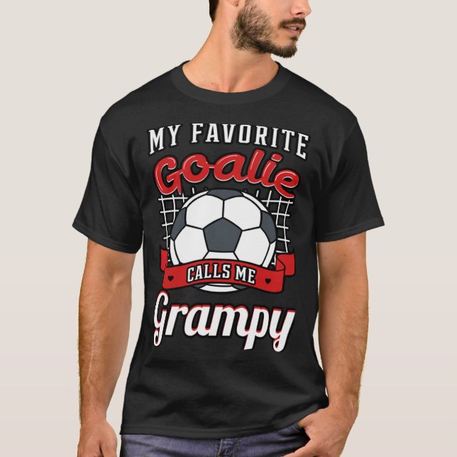 Camiseta My Favorite Goalie Calls Me Grampy Soccer Player G (Frente)