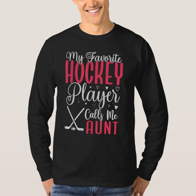Camiseta My Favorite Hockey player calls me Aunt Cute 1 (Frente)