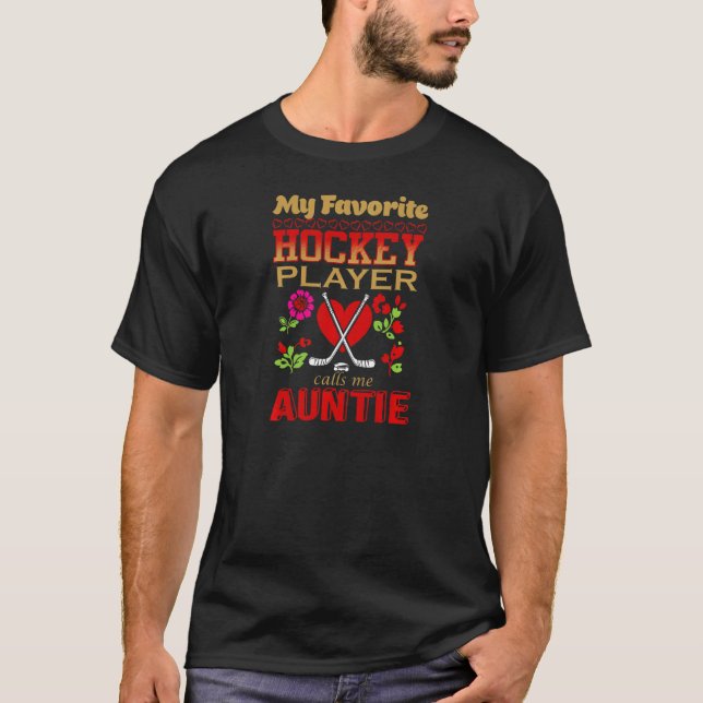 Camiseta My Favorite Hockey Player Calls Me Auntie  1 (Frente)