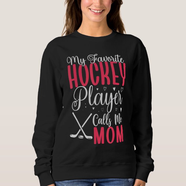 Camiseta My Favorite Hockey player calls me Mom Cute 2 (Frente)
