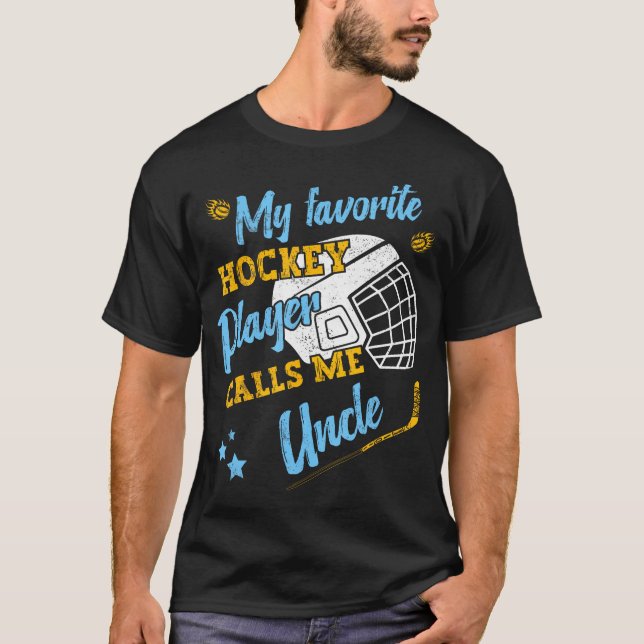 Camiseta My Favorite Hockey Player Calls Me Uncle Hockey Ne (Frente)
