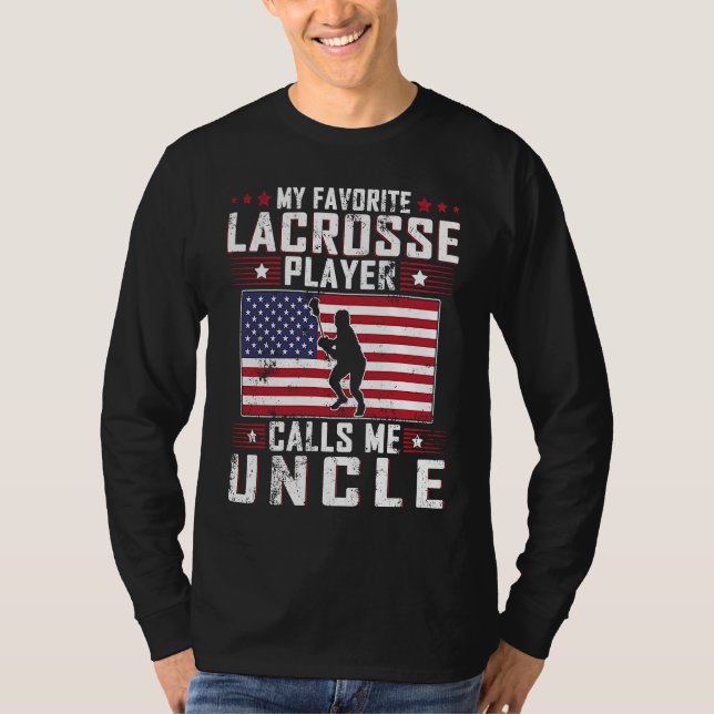 Camiseta My Favorite Lacrosse Player Calls Me Uncle Father  (Frente)