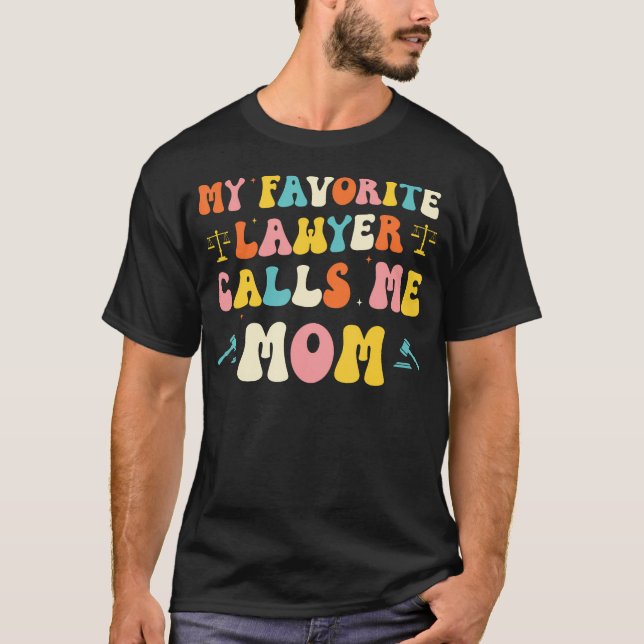 Camiseta My Favorite Lawyer Calls Me Mom Funny Lawyers Moth (Frente)