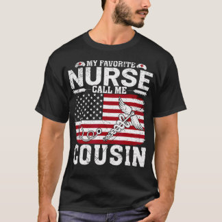 Camiseta My Favorite Nurse Calls Me Cousin Vintage American