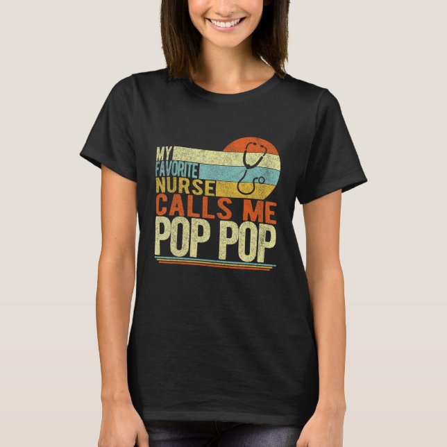 Camiseta My Favorite Nurse Calls Me Pop Pop Grandpa Father  (Frente)