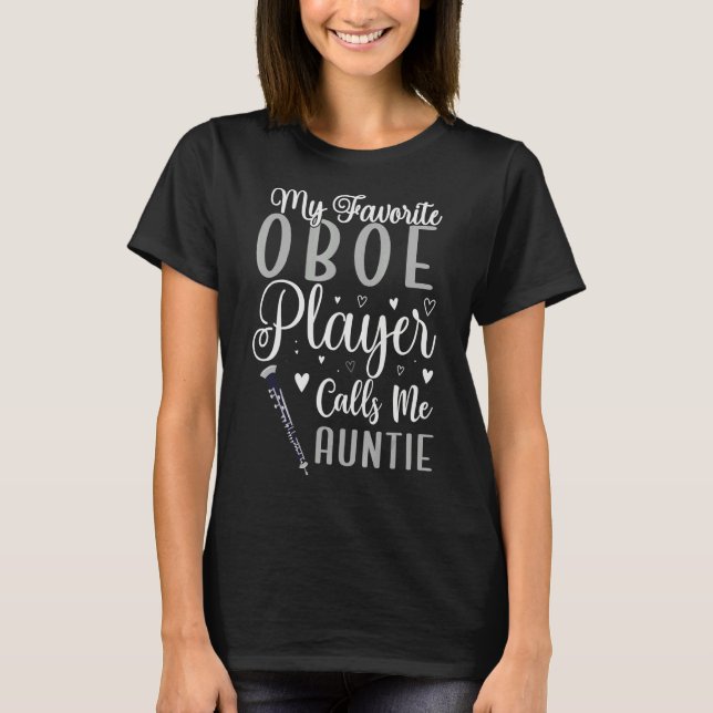 Camiseta My Favorite Oboe player calls me Aunt Cute (Frente)