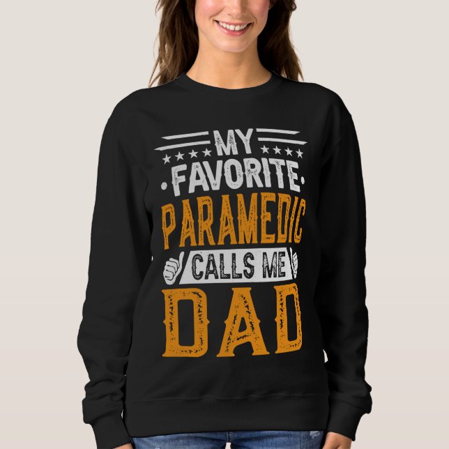 Camiseta My Favorite Paramedic Calls Me Dad  Fathers Day (Frente)