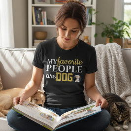 Camiseta My Favorite People Are Dogs Funny Dog Lover Quote 