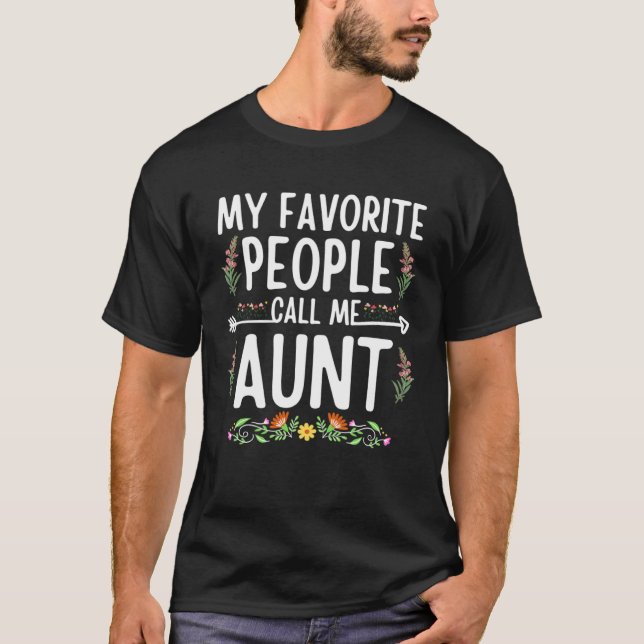 Camiseta My Favorite People Call Me Aunt Floral  Mother s D (Frente)