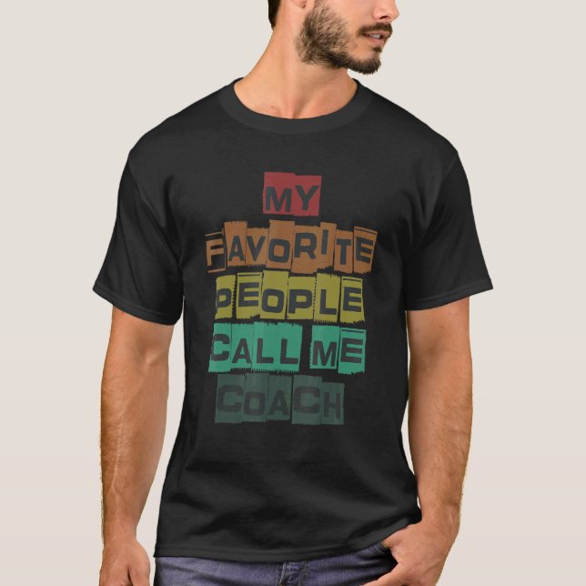 Camiseta My Favorite People Call Me Coach Designs 1 (Frente)