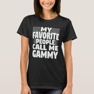Camiseta My Favorite People Call Me Gammy Funny Grandma