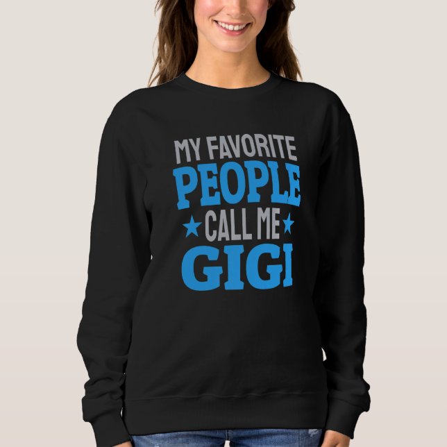 Camiseta My Favorite People Call Me Gigi  3 (Frente)