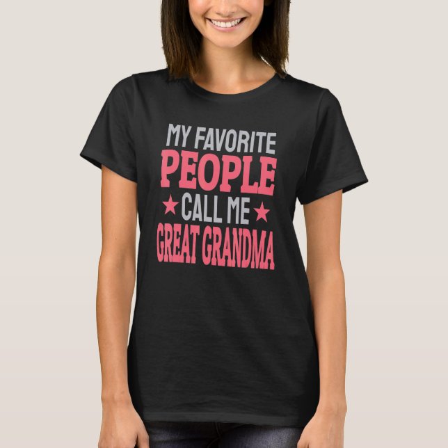 Camiseta My Favorite People Call Me Great Grandma     Grand (Frente)