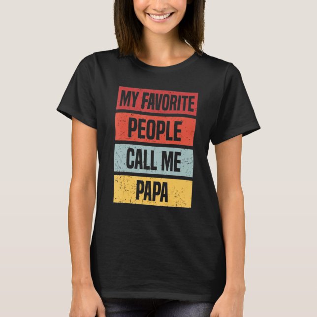 Camiseta My Favorite People Call Me Papa (Frente)