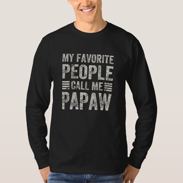 Camiseta My Favorite People Call Me Papaw Papa Grandpa  2 (Frente)