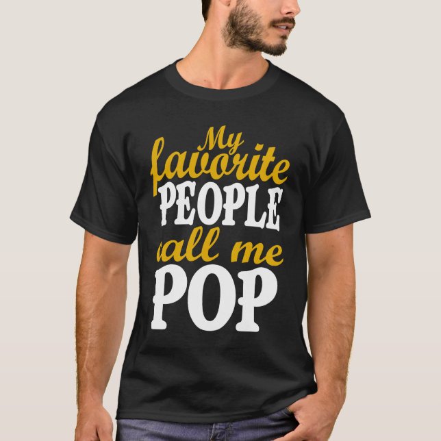 Camiseta My Favorite People Call Me Pop Awesome Fathers Day (Frente)