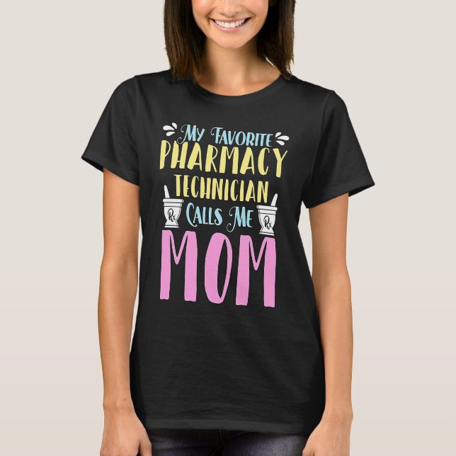 Camiseta My Favorite Pharmacy Technician Loves Medicine Pha (Frente)