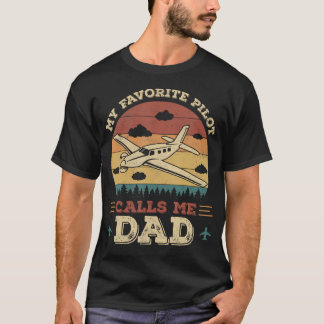 Camiseta My Favorite Pilot Calls Me Dad Funny Future Pilot 