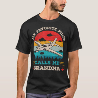 Camiseta My Favorite Pilot Calls Me Grandma Funny Pilot Gra
