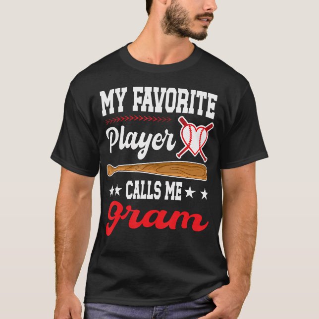 Camiseta My Favorite Player Calls Me Gram Baseball Mother'S (Frente)