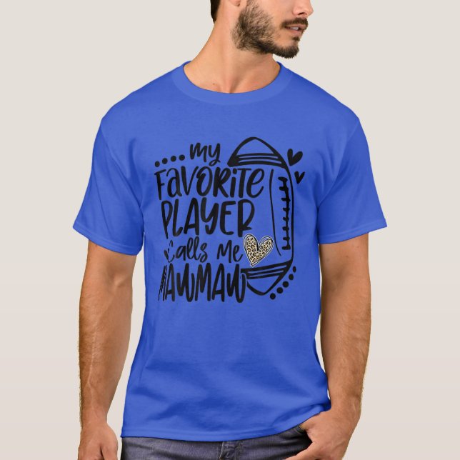 Camiseta My Favorite Player Calls Me Mawmaw Football Family (Frente)