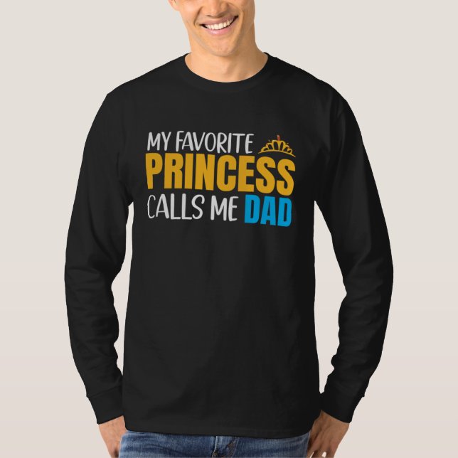 Camiseta My Favorite Princess Calls Me Dad And Daughter Mat (Frente)