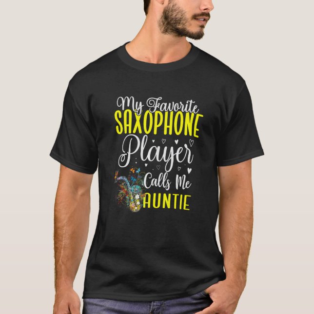 Camiseta My Favorite Saxophone player calls me Aunt Cute (Frente)