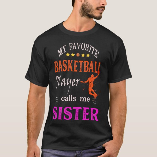Camiseta My Favorite Sketll Player Calls Me Sister  (Frente)