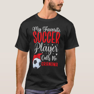 Camiseta My Favorite Soccer player calls me Grandma Cute