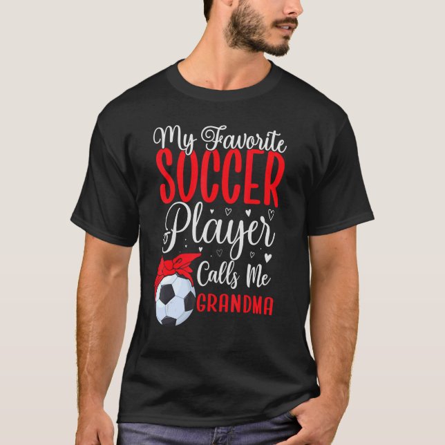 Camiseta My Favorite Soccer player calls me Grandma Cute (Frente)