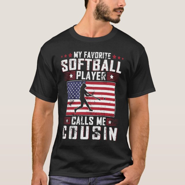 Camiseta My Favorite Softball Player Calls Me Cousin Father (Frente)