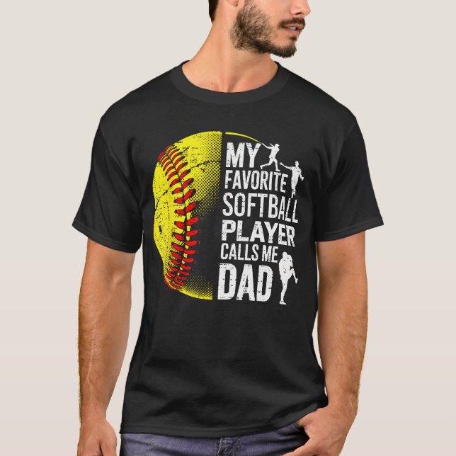 Camiseta My Favorite Softball Player Calls Me Dad Father'S  (Frente)