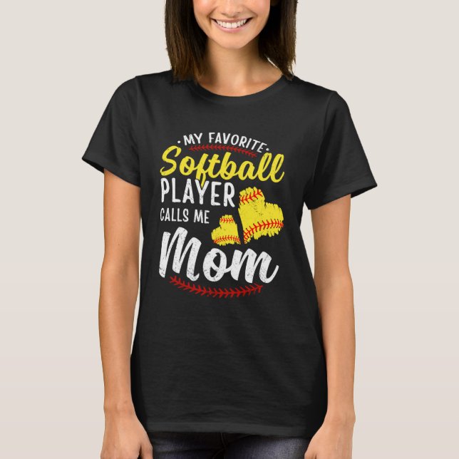 Camiseta My Favorite Softball Player Calls Me Mom Softball  (Frente)