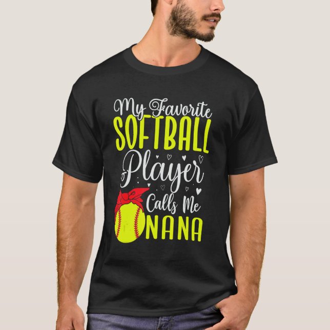 Camiseta My Favorite Softball player calls me NANA Cute (Frente)