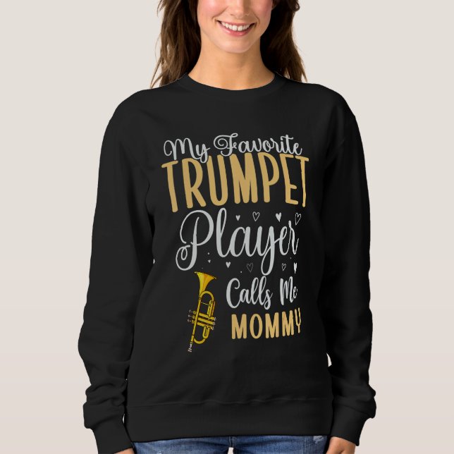 Camiseta My Favorite Trumpet player calls me Mom Cute (Frente)