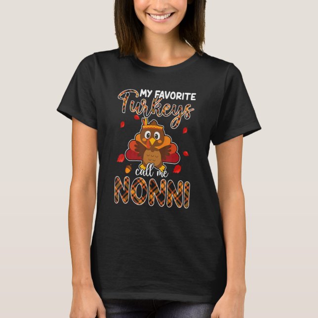 Camiseta My Favorite Turkeys Call Me Nonni Thanksgiving (Frente)
