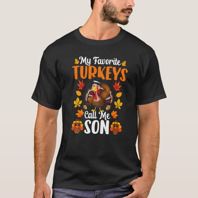 Camiseta My Favorite Turkeys Call Me Son   Thanksgiving (Frente)