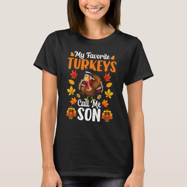 Camiseta My Favorite Turkeys Call Me Son     Thanksgiving (Frente)
