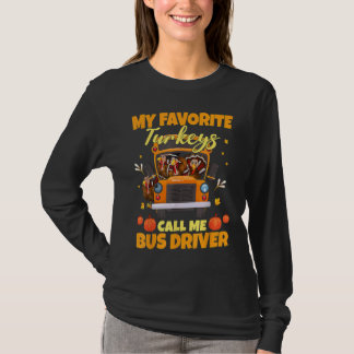 Camiseta My Favorite Turkeys Calls Me Bus Driver School Tha